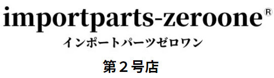 importparts-zeroone®  第２号店